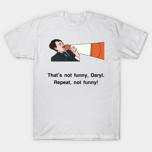 Peep Show That's not funny Daryl! T-Shirt